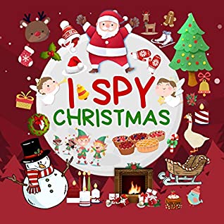 Read Online I Spy Christmas: A Fun Activity Book,Puzzle Book Guessing Game For 2-8 Year Olds - J.K. Nawara | PDF