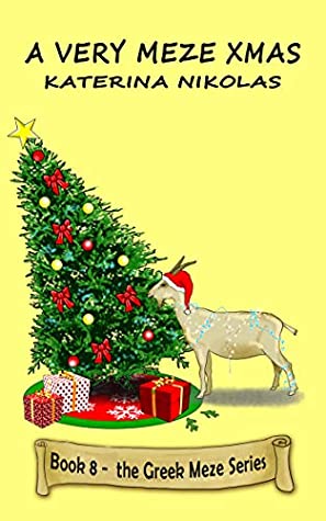 Download A Very Meze Xmas: A farcical look at Greek life (The Greek Meze Series Book 8) - Katerina Nikolas | ePub