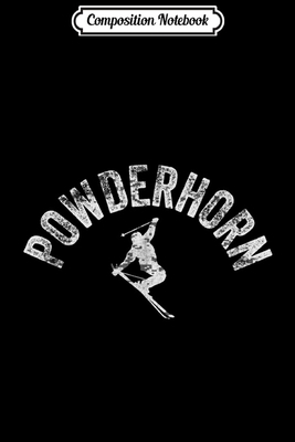 Read Composition Notebook: Powderhorn Ski Vintage Colorado Skiing Cool Skier Gear Journal/Notebook Blank Lined Ruled 6x9 100 Pages - Susan Beck | PDF
