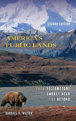 Read America's Public Lands: From Yellowstone to Smokey Bear and Beyond - Randall K Wilson | PDF