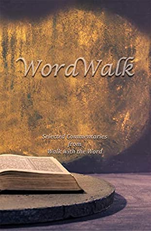 Download WordWalk: Selected Commentaries from Walk with the Word - D. E. Isom | PDF