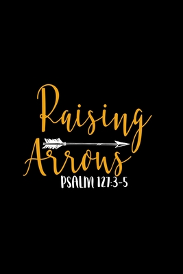 Download Raising Arrows: Food Journal Track Your Meals Eat Clean And Fit Breakfast Lunch Diner Snacks Time Items Serving Cals Sugar Protein Fiber Carbs Fat 110 Pages 6 X 9 In 15.24 X 22.86 Cm - John Dong Miller | ePub