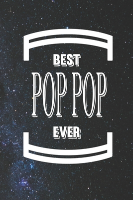 Full Download Best Pop Pop Ever: Family life Grandpa Dad Men love marriage friendship parenting wedding divorce Memory dating Journal Blank Lined Note Book Gift - Family Life Journals file in ePub