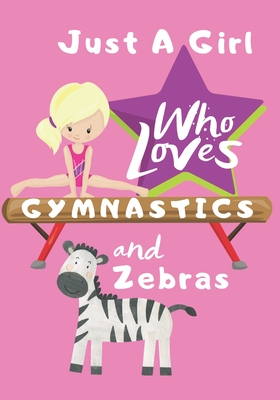 Download Just a Girl Who Loves Gymnastics and Zebras: Blank lined journal/notebook gift for girls and gymnasts - David Cardell | PDF