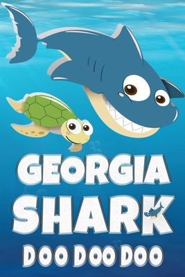 Download Georgia Shark Doo Doo Doo: Georgia Name Notebook Journal For Drawing Taking Notes and Writing, Personal Named Firstname Or Surname For Someone Called Georgia For Christmas Or Birthdays This Makes The Perfect Personolised Fun Custom Name Gift For Georgia - Maria Shark Name Covers | ePub
