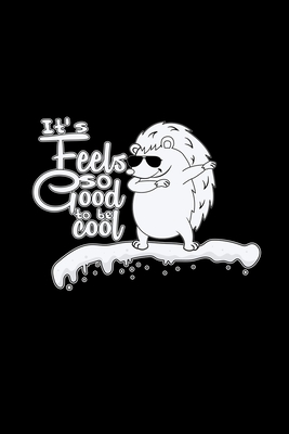 Full Download It's feels so good to be cool: 6x9 Hedgehog blank with numbers paper notebook notes -  file in ePub