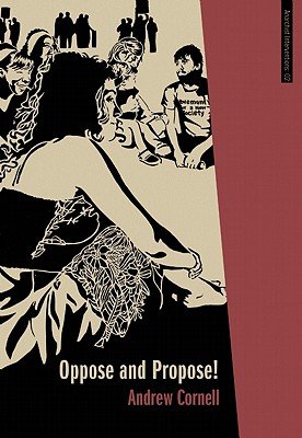 Download Oppose and Propose: Lessons from Movement for a New Society - Andrew Cornell | ePub