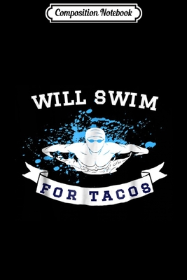 Read Composition Notebook: Swimming Will Swim Tacos Swimmer Funny Swim Practice Journal/Notebook Blank Lined Ruled 6x9 100 Pages - Kirstin Wiese file in ePub